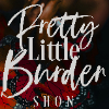 Pretty Little Burden UPDATE