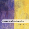 MOURNING INTO DANCING