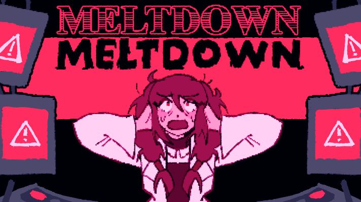 MELTDOWN MELTDOWN