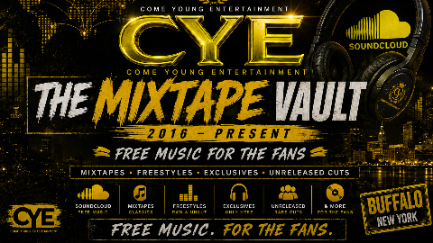 Explore the Come Young Entertainment Mixtape Vault
