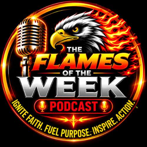 The Flames of the Week Podcast