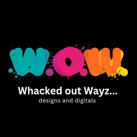 Whacked Out Wayz Designs & Digitals